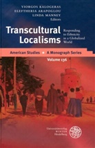 Eleftheri Arapoglou, Eleftheria Arapoglou, Yiorgos Kalogeras, Linda Manney - Transcultural Localisms