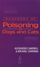 Campbell, Alexander Campbell, Dave Campbell, Chapman, Michael Chapman - Handbook of Poisoning in Dogs and Cats