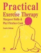 Phil F. Cook, Fletcher-Cook, Hollis, Margaret Hollis, Phyllis Fletcher Cook, Fletcher Cook Phyllis... - Practical Exercise Therapy