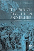 Sutherland, D Sutherland, Donald Sutherland, Donald M G Sutherland, Donald M. G. Sutherland, Donald M. G. (University of Maryland A Sutherland... - French Revolution and Empire