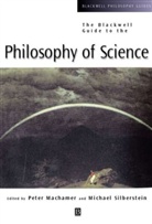 Machamer, P Machamer, Peter (University of Pittsburg) Silberst Machamer, Peter Silberstein Machamer, Silberstein M, Silberstein M.... - Blackwell Guide to the Philosophy of Science