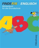 Anke Spangenberg, Daniela Elsner, Daniel Elsner, Daniela Elsner, Juliane Wolfram, Stephani Kühl... - Findefix - Wörterbuch für die Grundschule - Englisch