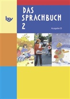 Dori Baumann, Gabi Hahn, Johanna Schmidt - Das Sprachbuch, Ausgabe D: 2. Schuljahr, Schülerbuch