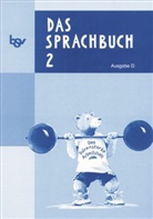 Gabi Hahn, Johanna Schmidt - Das Sprachbuch, Ausgabe D: 2. Schuljahr, Das bärenstarke Arbeitsheft