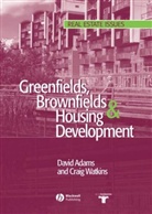 Adams, David Adams, David (The Ian Mactaggart Chair of Property Adams, David Watkins Adams, J Adams, Watkins... - Greenfields, Brownfields and Housing Development