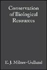Ruth Mace, Mace Ruth, Milner-Gulland, E J Milner-Gulland, E. J. Milner-Gulland, E.j. (Ecosystem Analysis and Manag Milner-Gulland... - Conservation and Use of Biological Resources
