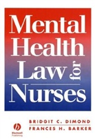 Barker, F. Barker, Frances H. Barker, Dimond, Bc Dimond, Bridgit Dimond... - Mental Health Law for Nurses