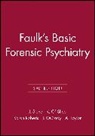 Malcolm Faulk, O Grady J, O Shea K, O. Grady J., O. Shea K., J. O'Grady... - Basic Forensic Psychiatry