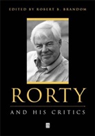 Brandom, Rb Brandom, Robert Brandom, Robert (University of Pittsburgh) Brandom, Robert Brandom, Robert B. Brandom... - Rorty and His Critics
