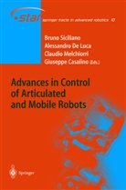 Giuseppe Casalino, Alessandr de Luca, Alessandro De Luca, Alessandro DeLuca, Alessandro Luca, Alessandro de Luca... - Advances in Control of Articulated and Mobile Robots
