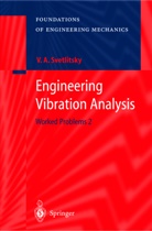 Valery A Svetlitsky, Valery A. Svetlitsky, A. S. Lidvansky, R. A. Mukhamedshin - Engineering Vibration Analysis. Pt.2
