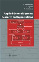 Kijima, K Kijima, K. Kijima, R Sato, R. Sato, S. Takahashi - Applied General Systems Research on Organizations