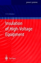 Vasily Y Ushakov, Vasily Y. Ushakov - Insulation of High-Voltage Equipment