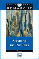 E M Remarque, E.M. Remarque, Erich M. Remarque, Erich Maria Remarque - Schatten im Paradies