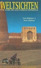 Axel Brümmer, Peter Glöckner - Weltsichten
