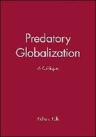 Falk, Richard Falk, Richard (Princeton University Falk, Richard A. Falk - Predatory Globalization