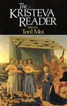 Julia Kristeva, Moi, T Moi, Toril Moi, Toril (Duke University and University of Berg Moi, Toril Moi... - Kristeva Reader