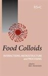 Eric Dickinson, Eric (University of Leeds Dickinson, Allen E. Foegeding, Royal Society of Chemistry, E. Dickinson, Eric Dickinson - Food Colloids