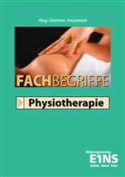Wolfgang Blindow, Harald Dettmer, Astrid Döbrich, Harald Dettmer, Thomas Gindhart, Thomas Hausmann - Fachbegriffe Physiotherapie