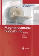 Jacques A Boer, Jacques A. Boer, Jacques A. den Boer, A. Luiten, Marinus Vlaardingerbroek, Marinus T Vlaardingerbroek... - Magnetresonanzbildgebung