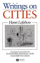LEFEBVRE, Henri Lefebvre, Eleonore Kofman, Kofman Eleonore, Elizabeth Lebas, Lebas Elizabeth - Writings on Cities