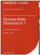 Reffke, Hendri Reffken, Hendrik Reffken, Hendrik (Dr. Reffken, Hendrik (Dr.) Reffken, Thiele... - Standardfälle Staatsrecht 1 - Staatsorganisationsrecht - 2023. Tl.1