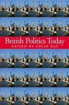 Tom Edwards, Hay, Colin Hay, Colin Hay, Colin (University of Birmingham) Hay - British Politics Today