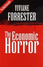 Forrester, Viviane Forrester, Viviane Forrester - Economic Horror