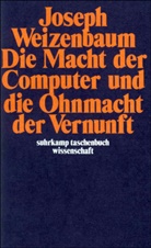 Joseph Weizenbaum - Die Macht der Computer und die Ohnmacht der Vernunft