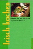 Jürgen Schneider - Irisch kochen