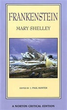 Mary Shelley, Mary Wollstonecraft Shelley, J. Paul Hunter - Frankenstein