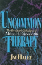 Haley, Jay Haley, Haley Jay - Uncommon Therapy