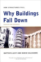 Matthys Levy, Levy Matthys, Mario Salvadori, Mario G. Salvadori, Salvadori Mario, Kevin Woest... - Why building Fall Down