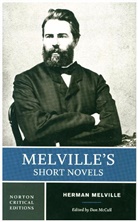 Herman Melville, Dan Mccall - Melvilles's Short Novels