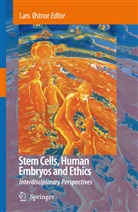 Lar Østnor, Lars Østnor - Stem Cells, Human Embryos and Ethics
