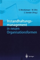 Wilfrie Sihn, Wilfried Sihn, Siegfried Stender, Engelbert Westk¿er, Engelbert Westkämper - Instandhaltungsmanagement in neuen Organisationsformen
