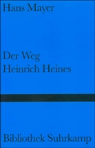 Hans Mayer - Der Weg Heinrich Heines