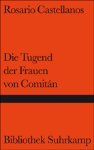 Rosario Castellanos - Die Tugend der Frauen von Comitan
