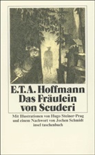 E.T.A. Hoffmann, Ernst Th. A. Hoffmann, Ernst Theodor Amadeus Hoffmann - Das Fräulein von Scuderi