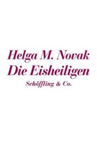 Helga M Novak, Helga M. Novak - Die Eisheiligen / Vogel federlos, 2 Teile