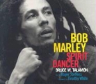 Bruce W. Talamon - Bob Marley: Spirit Dancer
