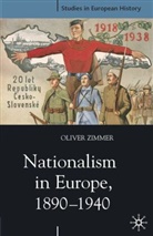 Oliver Zimmer - Nationalism in Europe, 1890-1940