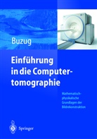 Thorsten M Buzug, Thorsten M. Buzug - Einführung in die Computertomographie