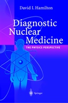 David Hamilton, David I Hamilton, David I. Hamilton, P. J. Riley - Diagnostic Nuclear Medicine