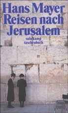 Hans Mayer - Reisen nach Jerusalem