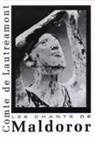 Conte de Lautreamont, Comte De Lautremont, Lautraeamont, Lautreamont, Comte De Lautreamont, Conte De Lautreamont... - Les chants de Maldoror