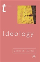 James Decker, James M. Decker - Ideology