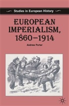 A. N. Porter, Andrew Porter, Roy Porter, Porter Andrew - European Imperialism, 1860-1914