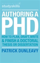 Patrick Dunleavy - Authoring a PhD Thesis: How to Plan, Draft, Write, and Finish a