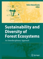 Tohr Nakashizuka, Tohru Nakashizuka - Sustainability and Diversity of Forest Ecosystems